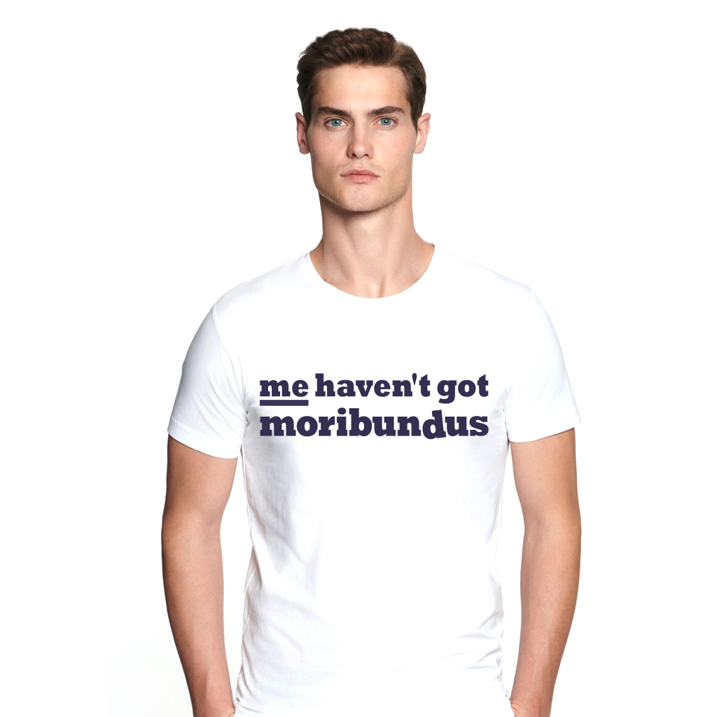 Tričko s potiskem Moribundus Not